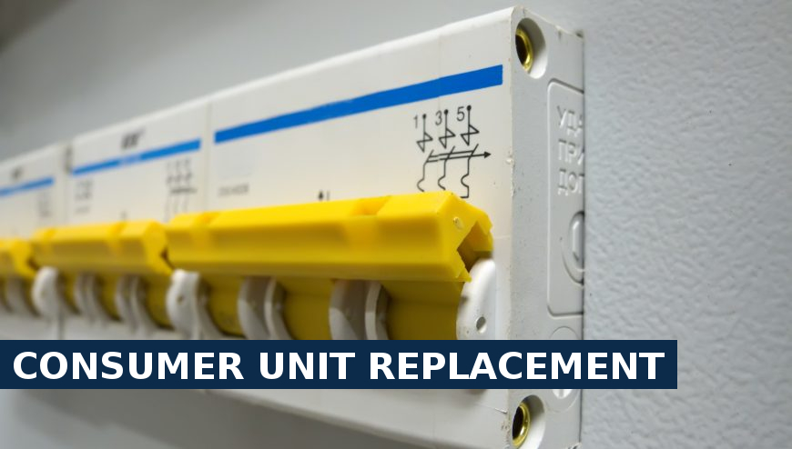 Consumer unit replacement Buckhurst Hill